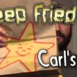 Deep Fried Carl’s Jr.