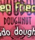 Deep Fried Voodoo Doughnuts