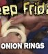 Deep Fried Onion Rings – Deep Friday ep.3