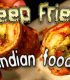 Deep Fried Indian Food