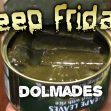 Deep Fried Dolmades – Deep Friday
