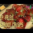 How to Make Deep-Fried Beetroot Crisps. Crispy Delicious Beetroot Chips – The Perfect Snack!
